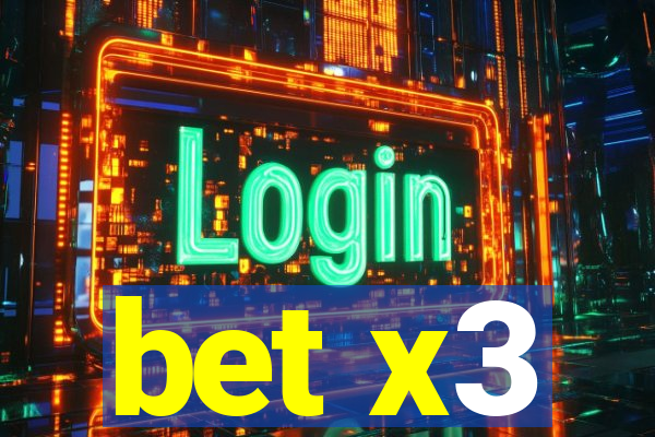 bet x3